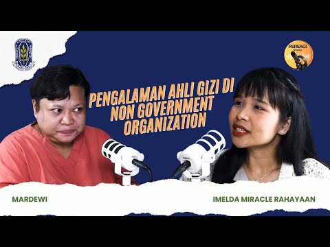 Pengalaman Ahli Gizi di NGO | PERSAGI Provinsi Di Yogyakarta PODCAST Eps. 15